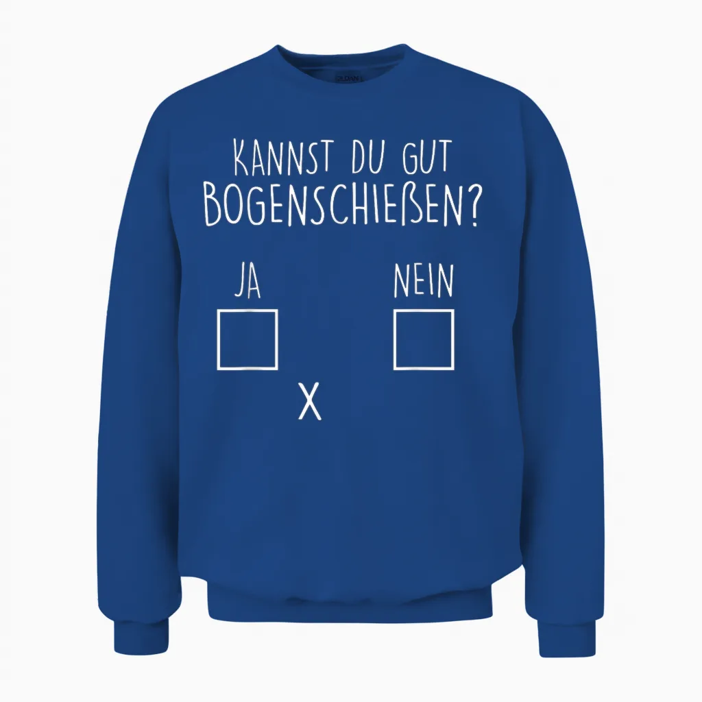 Kannst Du Gut Bogenschießen? Bogenschütze Unisex Sweatshirt in Royal