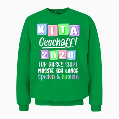 Kinder Kita Abgänger 2026 Kindergarten Geschafft Unisex Sweatshirt - Irish Green