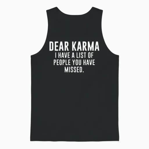 Dear Karma Funny Humorous T Shirt Mens Womens Unisex Tank Top in Black