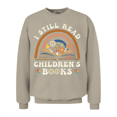 Rainbow I Still Read Children S Books Unisex Sweatshirt - Sand
