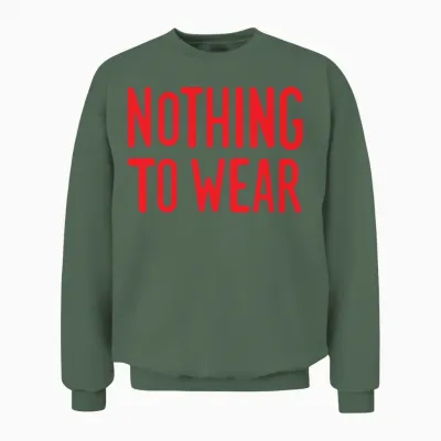 Funny Quotes Unisex Sweatshirt - Military Green