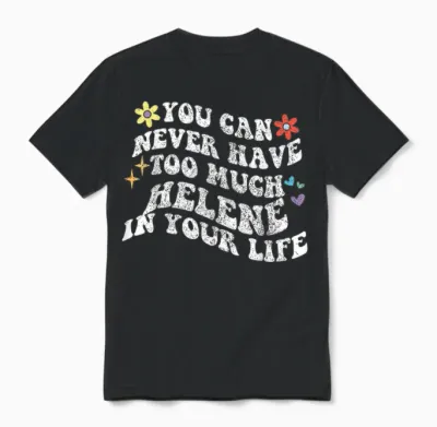 Retro Groovy Du Kannst Nie Zu Viel Helene in Deinem Leben Haben Unisex T-Shirt - Black