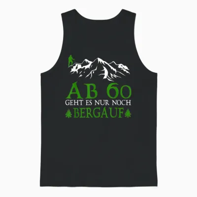 Ab 60 Geht Es Nur Noch Bergauf Lustige Geburtstag Wandern Unisex Tank Top - Black