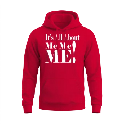 It's All About Me Me Me Unisex Hoodie - Red