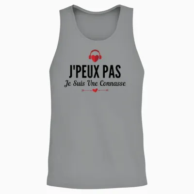 J'peux Pas Je Suis Une Connasse Funny Quote Connasse T-Shirt, White, Female X-Small Unisex Tank Top - Sport Grey