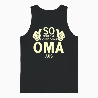 So Sieht Eine Richtig Coole Oma Aus Quote T-Shirt, Black, S Unisex Tank Top - Black
