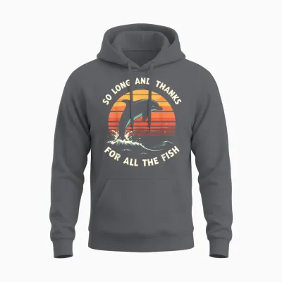 So Long and Thanks for All the Fish Unisex Hoodie - Charcoal