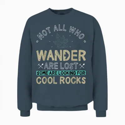 Some Are Looking for Cool Rocks - Geologist Geode Hunter Unisex Sweatshirt - Dark Heather