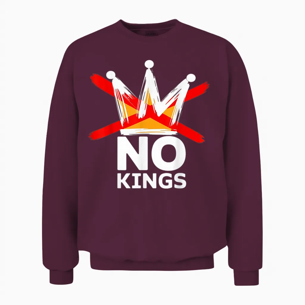 No Kings October 18 No Kings Day Unisex Sweatshirt in Maroon