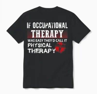 Occupational Therapy - Occupational Therapy - O Unisex T-Shirt - Black