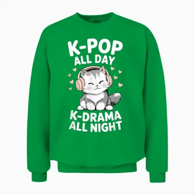 K-Pop All Day K-Drama All Night Drame Coréen Drama Drama Unisex Sweatshirt - Irish Green