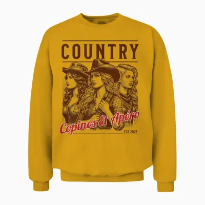 Country Copines Et Apéro Cadeau Humour Femme De La Campagne Unisex Sweatshirt - Gold