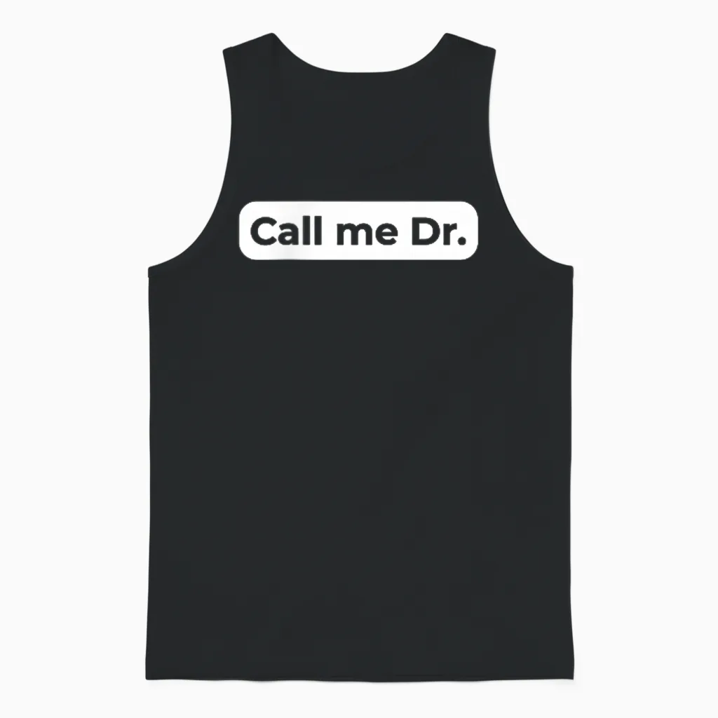 Call Me Dr Dissertation Phd Graduate Funny Phd T-Shirt, Black, S Unisex Tank Top in Black