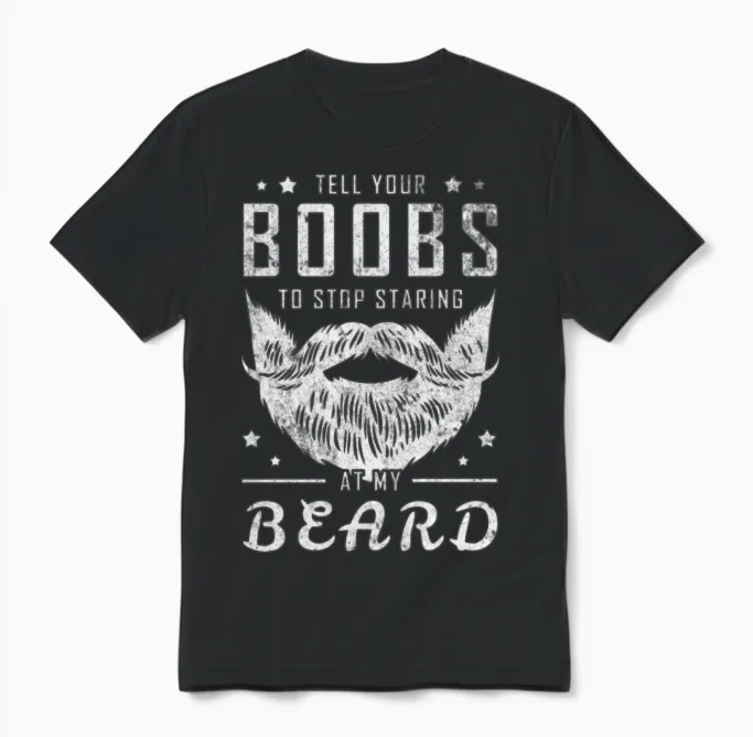 Beard Funny Saying, Bearded Dirty Gift Idea Unisex T-Shirt in Black