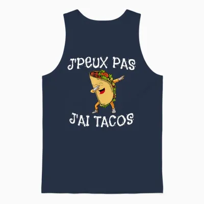 Je Peux Pas J'ai Tacos Humour Dabbing Blague Rire Mexique Unisex Tank Top - Navy