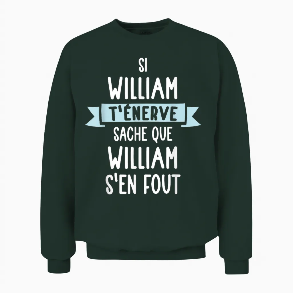 Gift Man Humour Name Personalised William T-Shirt, Black, S Unisex Sweatshirt in Forest