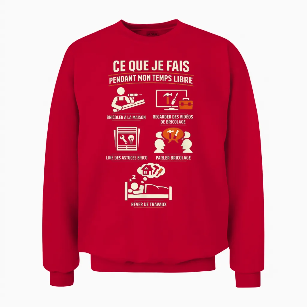 Bricolage Cadeau Homme Bricoleur Humour Temps Libre Travaux Unisex Sweatshirt in Red