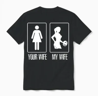 Your Wife My Wife Gym Unisex T-Shirt - Black
