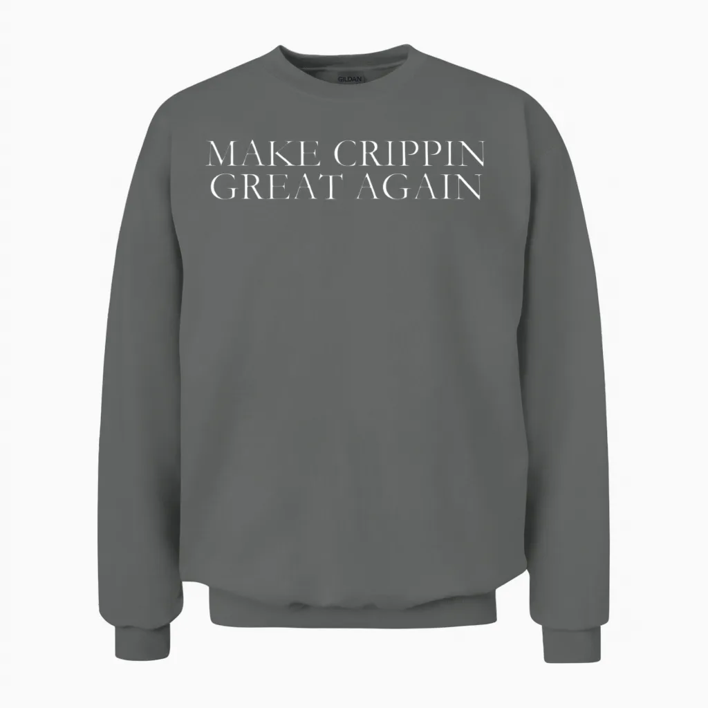 Make Crippin Great Again Unisex Sweatshirt in Graphite Heather