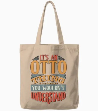 It's an Otto Thing You Wouldn't Understand - Otto Tote Bags - Natural