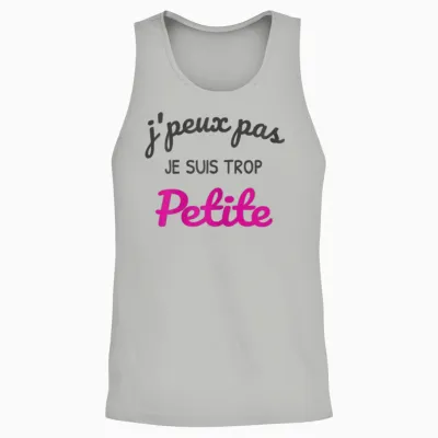 J'peux Pas Je Suis Trop Petite - Funny Woman Funny Unisex Tank Top - Ash