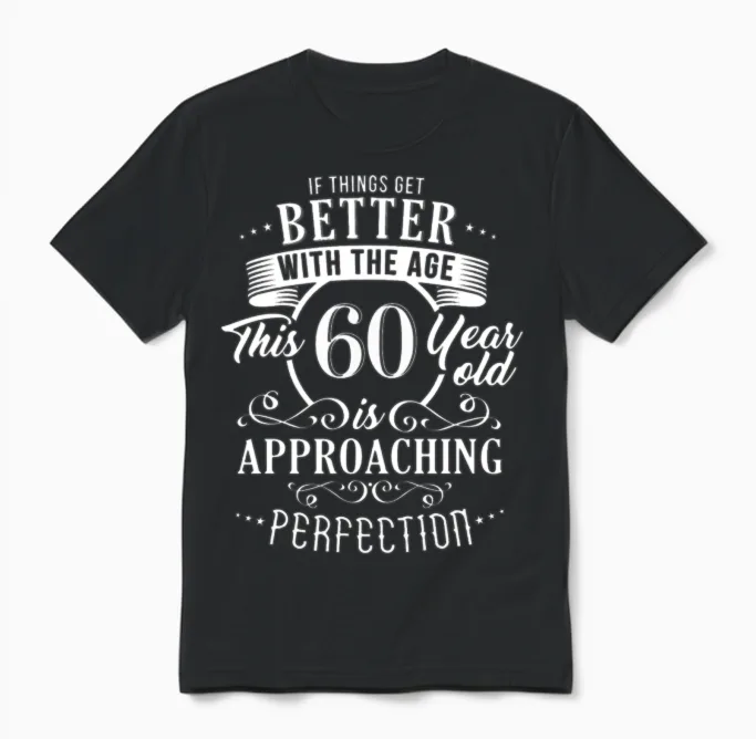 Funny 60th Birthday Design Unisex T-Shirt in Black