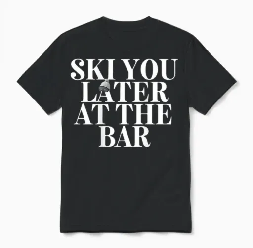 Ski You Later at the Bar X the Ski Club Skier Backprint T-Shirt, Black, S Unisex T-Shirt in Black