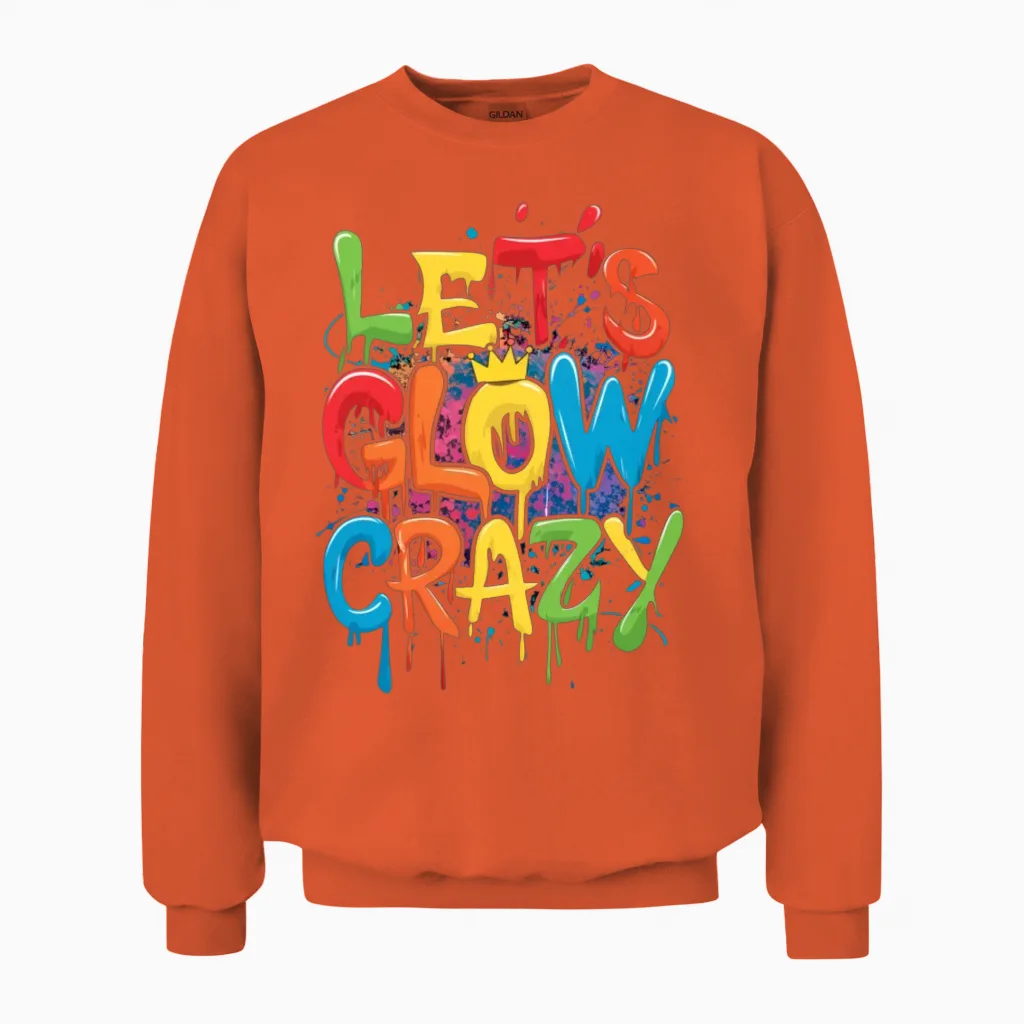 Lets a Glow Crazy Retro Colorful Quote Group Team Unisex Sweatshirt - Orange