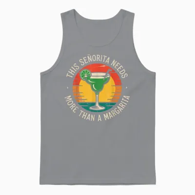 This Señorita Needs More Than a Margarita Unisex Tank Top - Sport Grey