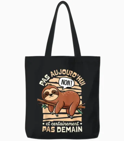 Tee-Shirt Paresseux Humour Thème Sommeil Non Pas Aujourd'hui Tote Bags - Black