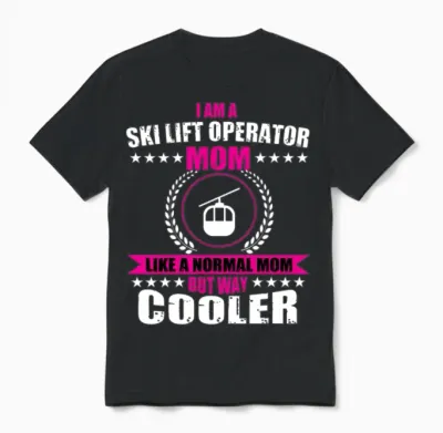 Ski Lift Operator Mom Unisex T-Shirt - Black