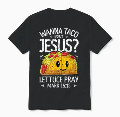 Wanna Taco Bout Jesus Cinco De Mayo Women Men Christian Unisex T-Shirt - Black