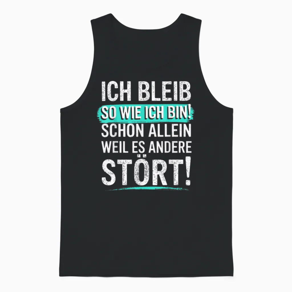 Fun T-Shirt with German Text "ich Bleib So Wie Ich Bin [ich Bleib Unisex Tank Top in Black