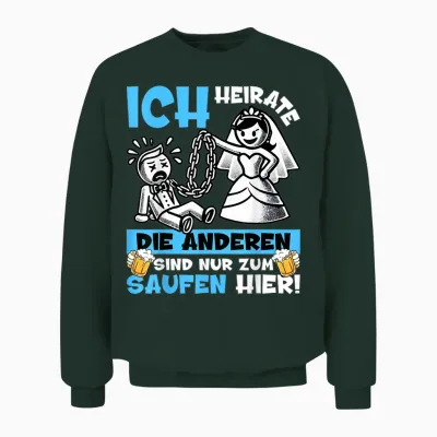 Poltern Bräutigam T-Shirt Jga Männer Junggesellenabschied Unisex Sweatshirt - Forest