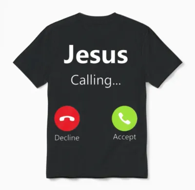 Jesus Calling Incoming Phone Call for Christian Unisex T-Shirt - Black