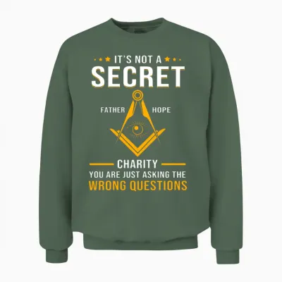 Funny Freemason Masonic Symbol It's Not a Secret Unisex Sweatshirt - Military Green