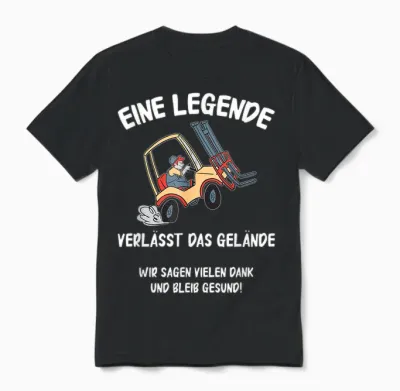 T-Shirt with German Text "eine Legende Verlässt Das Gelände Rente Lagerist", Black Unisex T-Shirt - Black