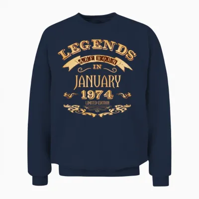 Legends Are Born in January 1974 Unisex Sweatshirt - Navy