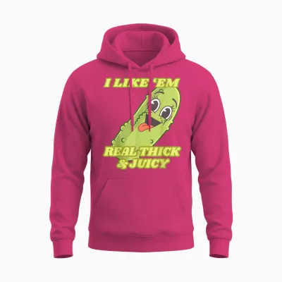 I Like Em Real Thick and Juicy, Funny Pickle Meme Unisex Hoodie - Heliconia