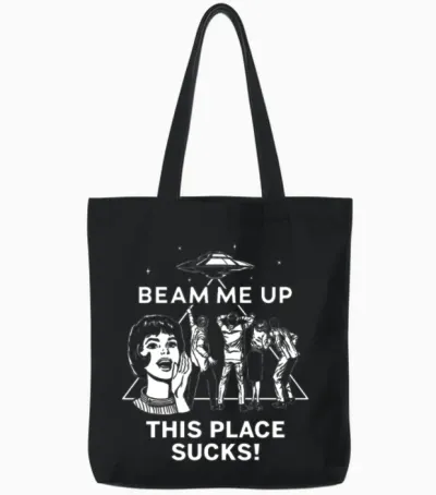 Beam Me Up This Place Sucks Tote Bags - Black