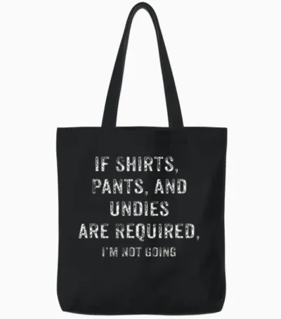 Funny Saying Nudist Tote Bags - Black