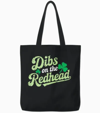 St Patricks Day Shirt Dibs on the Redhead Irish Men Women Tote Bags - Black