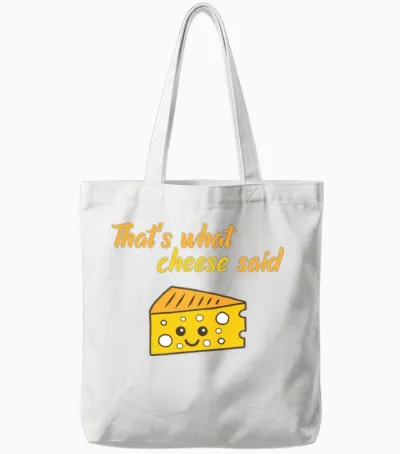 Funny That's What Cheese Said Tote Bags - White