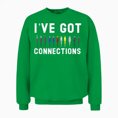 I've Got Connections Information Technology Specialist Unisex Sweatshirt - Irish Green