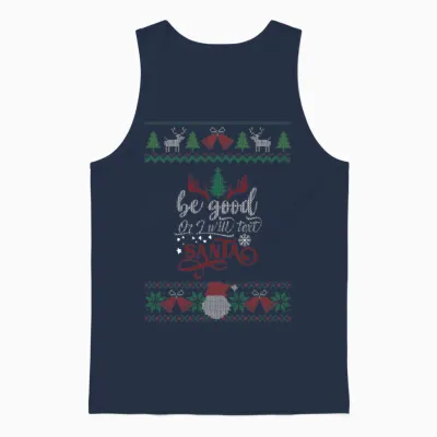 Be Good or I Will Tell Santa - Ugly Unisex Tank Top - Navy