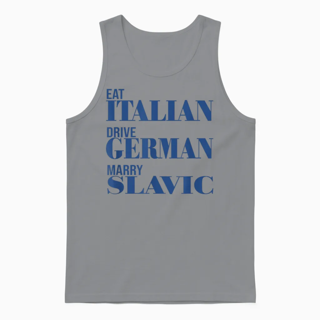 Eat Italian Drive German Marry Slavic Lustiges Unisex Tank Top in Sport Grey