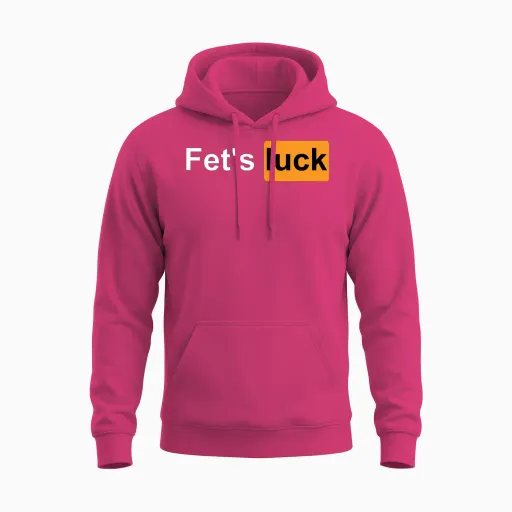 Fets Luck Funny Joke Humor Men Women Unisex Hoodie in Heliconia