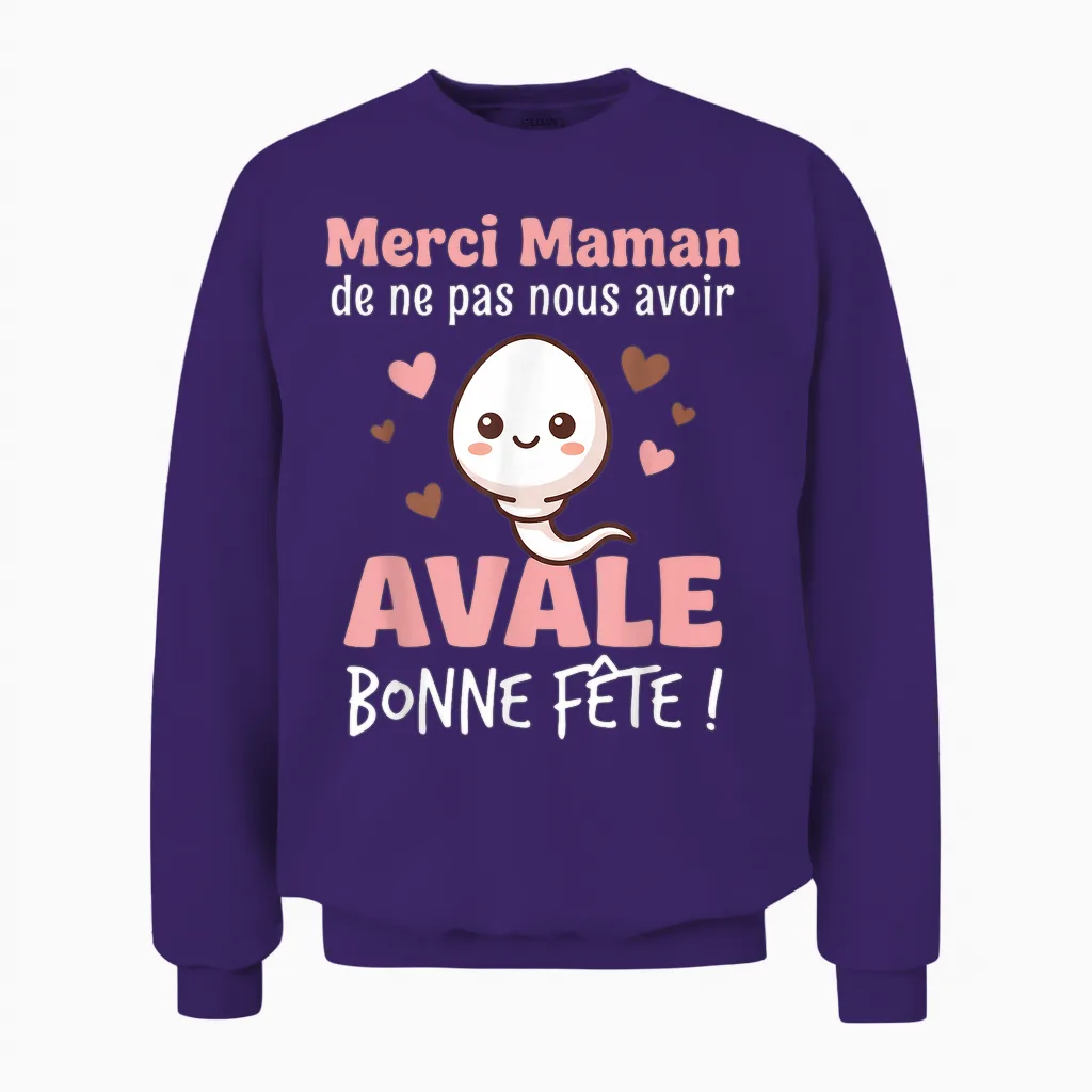 Merci Maman De Ne Pas Nous Avoir Avalé Avale Bonne Fête Unisex Sweatshirt in Purple