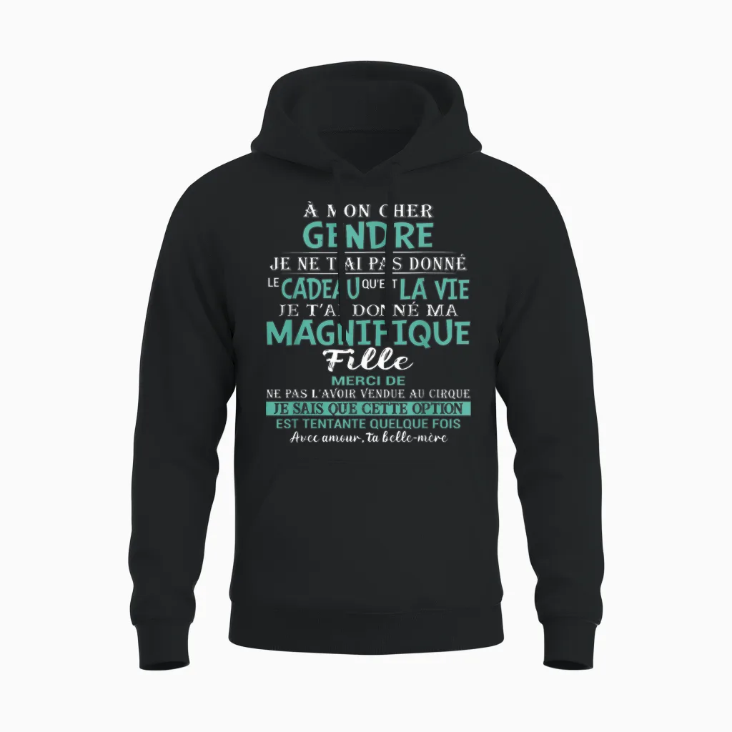 To My Dear Son-In-Law I Did Not Give You the Gift That Is Unisex Hoodie in Black