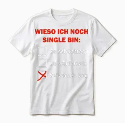 Wieso Ich Noch Single Bin Schwanz Zu Lang Unisex T-Shirt - White